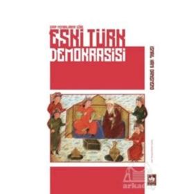 Eski Türk Demokrasisi - İsmail Hami Danişmend