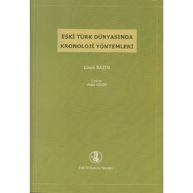 Eski Türk Dünyasında Kronoloji Yöntemleri - Louis Bazin