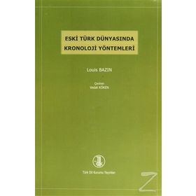 Eski Türk Dünyasında Kronoloji Yöntemleri - Louis Bazin