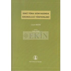Eski Türk Dünyasında Kronoloji Yöntemleri - Louis Bazin