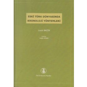 Eski Türk Dünyasında Kronoloji Yöntemleri - Louis Bazin
