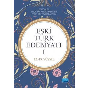 Eski Türk Edebiyatı 1 12 15. Yıl Nobel Akademik Yayıncılık