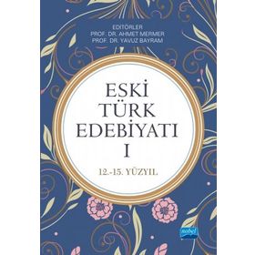 Eski Türk Edebiyatı 1 12 15. Yıl Nobel Akademik Yayıncılık