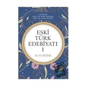 Eski Türk Edebiyatı 1 12 15. Yıl Nobel Akademik Yayıncılık