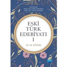 Eski Türk Edebiyatı 1 12 15. Yıl Nobel Akademik Yayıncılık