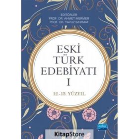 Eski Türk Edebiyatı 1 12 15. Yıl Nobel Akademik Yayıncılık