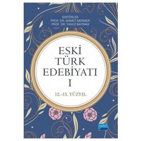 Eski Türk Edebiyatı 1 12 15. Yıl Nobel Akademik Yayıncılık