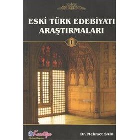 Eski Türk Edebiyatı Araştırmaları 1 - Mehmet Sarı