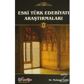 Eski Türk Edebiyatı Araştırmaları - Av. Mehmet Sarı