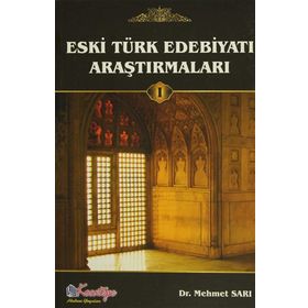 Eski Türk Edebiyatı Araştırmaları - Av. Mehmet Sarı