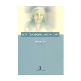 Eski Türk Edebiyatı Makaleleri - Hasibe Mazıoğlu
