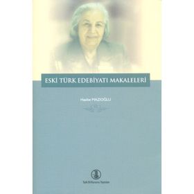Eski Türk Edebiyatı Makaleleri - Hasibe Mazıoğlu