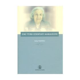 Eski Türk Edebiyatı Makaleleri - Hasibe Mazıoğlu