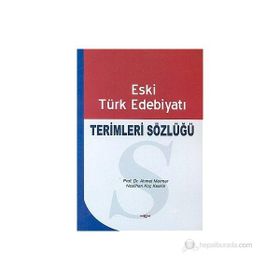 Eski Türk Edebiyatı Terimleri Sözlüğü - Ahmet Mermer Neslihan Koç Keskin