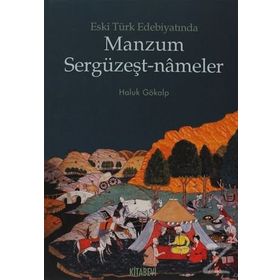 ESKI TÜRK EDEBİYATINDA MANZUM SERGÜZEŞT-NAMELER - HALUK GÖKALP