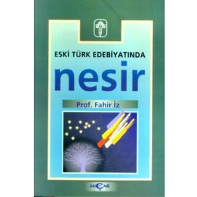 ESKI TÜRK EDEBİYATINDA NESIR - FAHIR İZ
