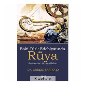 Eski Türk Edebiyatında Rüya - Erdem Sarıkaya