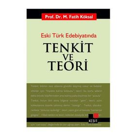 ESKI TÜRK EDEBİYATINDA TENKIT VE TEORI - M. FATIH KÖKSAL