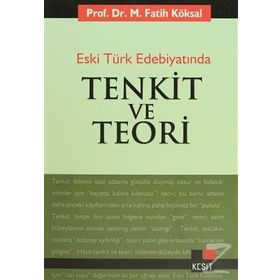 ESKI TÜRK EDEBİYATINDA TENKIT VE TEORI - M. FATIH KÖKSAL