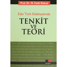 ESKI TÜRK EDEBİYATINDA TENKIT VE TEORI - M. FATIH KÖKSAL