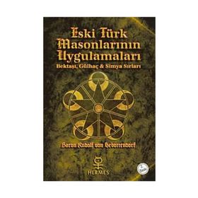 ESKI TÜRK MASONLARININ UYGULAMALARI - BARON RUDOLF VON SEBOTTENDORF