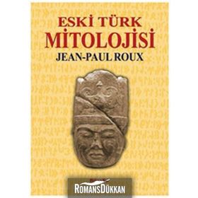ESKI TÜRK MITOLOJISI - JEAN-PAUL ROUX