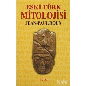 ESKI TÜRK MITOLOJISI - JEAN-PAUL ROUX