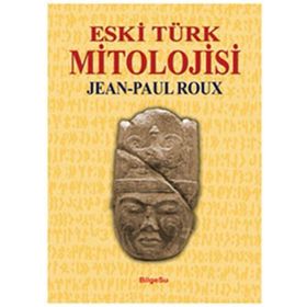 ESKI TÜRK MITOLOJISI - JEAN-PAUL ROUX