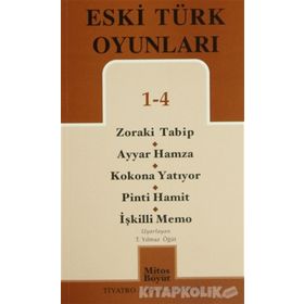 ESKI TÜRK OYUNLARI 1-4 ZORAKI TABIP - AYYAR HAMZA - KOKONA YATIYOR - PINTI HAMIT -İŞKILLI MEMO - TURHAN YILMAZ ÖĞÜT