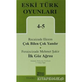 ESKI TÜRK OYUNLARI 4-5 - FERAIZCIZADE MEHMET ŞAKIR;RECAIZADE EKREM