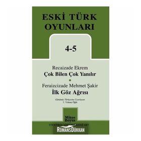 ESKI TÜRK OYUNLARI 4-5 - FERAIZCIZADE MEHMET ŞAKIR;RECAIZADE EKREM