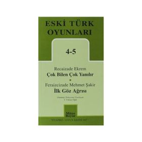 ESKI TÜRK OYUNLARI 4-5 - FERAIZCIZADE MEHMET ŞAKIR;RECAIZADE EKREM