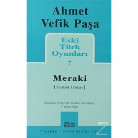 Eski Türk Oyunları 7 Meraki - Ahmet Vefik Paşa