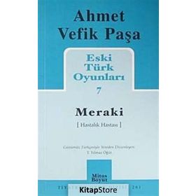 Eski Türk Oyunları 7 Meraki - Ahmet Vefik Paşa