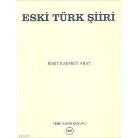 Eski Türk Şiiri - Reşit Rahmeti Arat