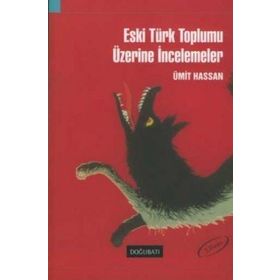 ESKI TÜRK TOPLUMU ÜZERİNE İNCELEMELER - ÜMİT HASSAN