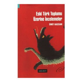 ESKI TÜRK TOPLUMU ÜZERİNE İNCELEMELER - ÜMİT HASSAN