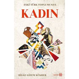 Eski Türk Toplumunda Kadın Yeditepe Yayınevi