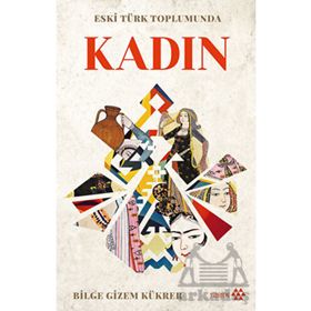 Eski Türk Toplumunda Kadın Yeditepe Yayınevi