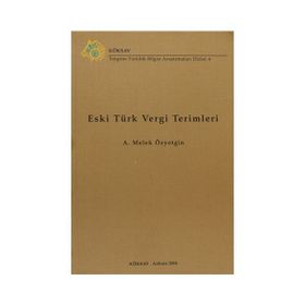 Eski Türk Vergi Terimleri - Melek Özyetgin
