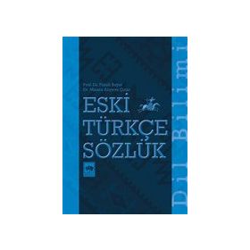 Eski Türkçe Sözlük - Fuzuli Bayat