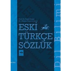 Eski Türkçe Sözlük - Fuzuli Bayat