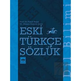 Eski Türkçe Sözlük - Fuzuli Bayat