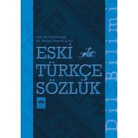 Eski Türkçe Sözlük - Fuzuli Bayat