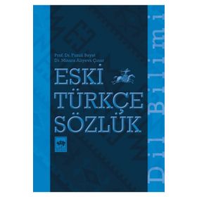 Eski Türkçe Sözlük - Fuzuli Bayat