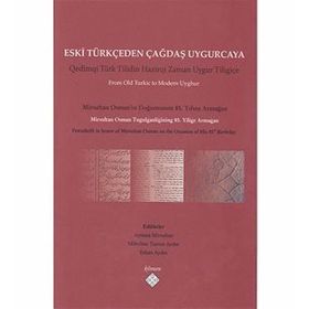 Eski Türkçeden Çağdaş Uygurcaya - kollektif