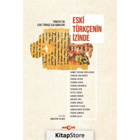 Eski Türkçenin İzinde - Hüseyin Yıldız