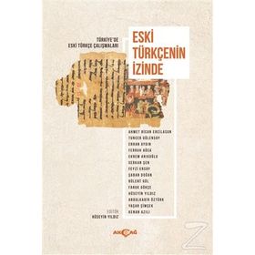 Eski Türkçenin İzinde - Hüseyin Yıldız