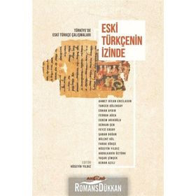 Eski Türkçenin İzinde - Hüseyin Yıldız