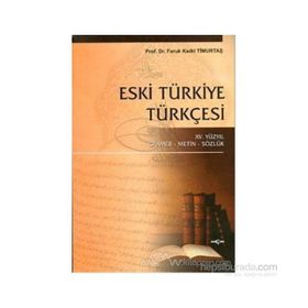 ESKI TÜRKİYE TÜRKÇESİ - FARUK KADRI TİMURTAŞ
